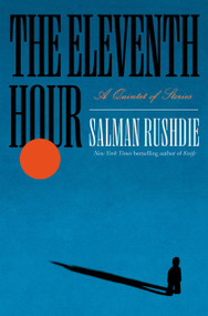 The Eleventh Hour (A Quintet of Stories) by Salman Rushdie, 9798217154197
