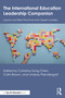 The International Education Leadership Companion (Lessons and Best Practices from Expert Leaders) by Catarina Song Chen, Colin Brown, Lindsay Prendergast, 9781032947280