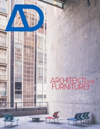 AD Journal 95:2 (Architects and Furniture) by Ashley Simone, Neil Spiller, 9781961856998