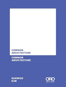 Common Architecture by Sunwoo Kim, 9781961856974