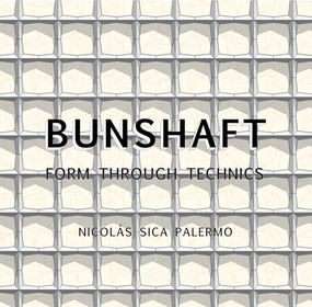 Gordon Bunshaft (Form Through Technics) by Nicolás Sica Palermo, 9781961856912