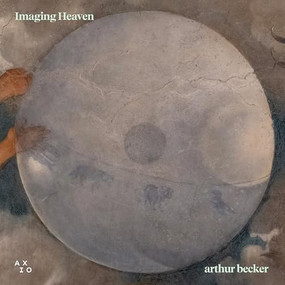 Imaging Heaven by Arthur Becker, 9781961856622