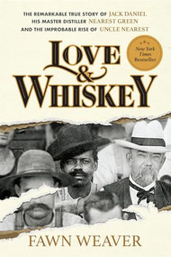 Love & Whiskey - 9781595911544 by Fawn Weaver, 9781595911544