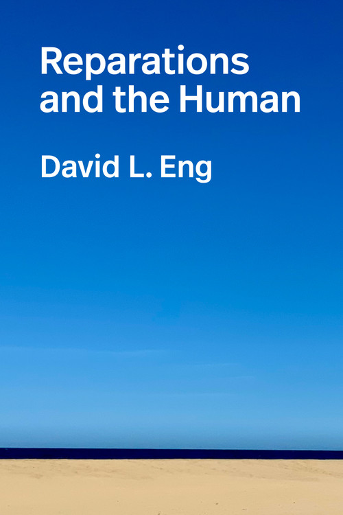 Reparations and the Human - 9781478028628 by David L. Eng, 9781478028628