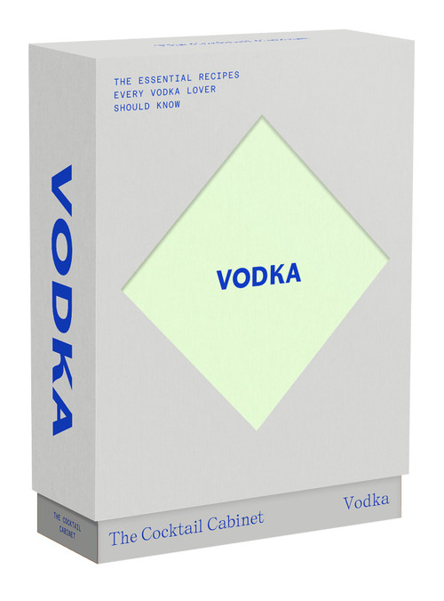 The Cocktail Cabinet: Vodka (The essential drinks every vodka lover should know) by Kara Newman, Giacomo Bagnara, 9781923239265