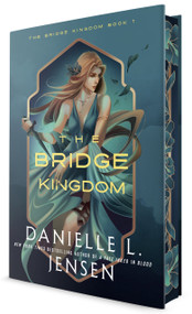 The Bridge Kingdom (Deluxe Edition) by Danielle L. Jensen, 9780593975206