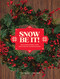 Snow Be It! (How to make a wreath and 29 other fun Christmas activities) by Thomas Linkins, 9781923239227