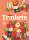 Trinkets (Felt foods to sew and love) by Cat Rabbit, 9781923239166