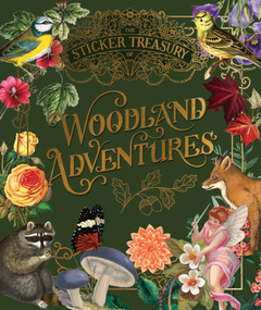 The Sticker Treasury of Woodland Adventures (An eclectic book of stickers for journaling, collaging, scrapbooking and more) by Smith Street Books, 9781923239388