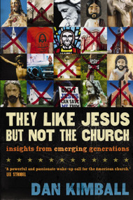They Like Jesus but Not the Church (Insights from Emerging Generations) - 9780310180906 by Dan Kimball