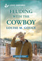 Feuding with the Cowboy (An Uplifting Inspirational Romance) by Louise M. Gouge, 9781335230348