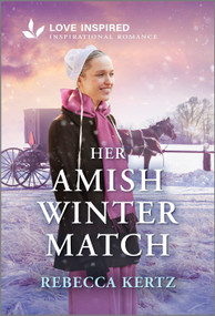 Her Amish Winter Match (An Uplifting Inspirational Romance) - 9781335621320 by Rebecca Kertz, 9781335621320