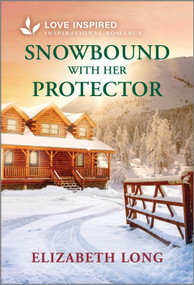 Snowbound with Her Protector (An Uplifting Inspirational Romance) - 9781335621368 by Elizabeth Long, 9781335621368