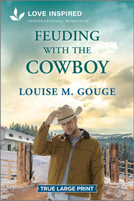Feuding with the Cowboy (An Uplifting Inspirational Romance) - 9781335940186 by Louise M. Gouge, 9781335940186