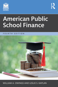 American Public School Finance by William A. Owings, Leslie S. Kaplan, 9781032943862