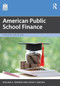 American Public School Finance by William A. Owings, Leslie S. Kaplan, 9781032943862
