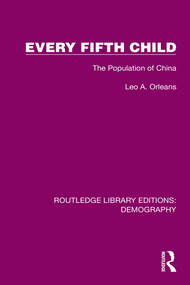 Every Fifth Child (The Population of China) by Leo A. Orleans, 9781032559537