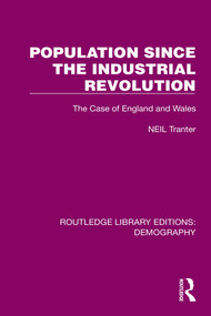 Population Since the Industrial Revolution (The Case of England and Wales) by Neil Tranter, 9781032561493
