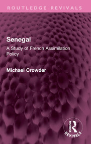 Senegal (A Study of French Assimilation Policy) - 9781032568805 by Michael Crowder, 9781032568805