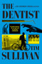 The Dentist (A DS George Cross Mystery) - 9780802167286 by Tim Sullivan, 9780802167286