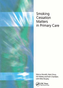 Smoking Cessation Matters in Primary Care by Marcus Munafro, Mark Drury, Ruth Chambers, Gill Wakley, 9781857754421