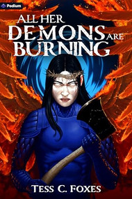 All Her Demons Are Burning (A Survival Horror LitRPG) by Tess C Foxes, 9781039481589