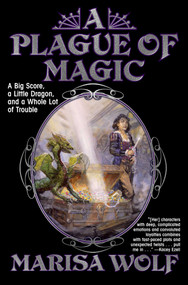 A Plague of Magic by Marisa Wolf, 9781668072851