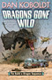 Dragons Gone Wild by Koboldt, 9781668073032