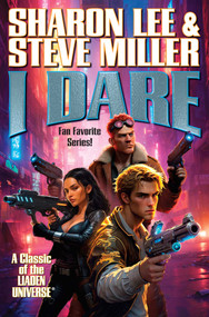 I Dare by Sharon Lee, Steve Miller, 9781668073049
