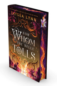 For Whom the Belle Tolls (Deluxe Limited Edition) by Jaysea Lynn, 9781668208809
