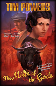 The Mills of the Gods by Tim Powers, 9781668073018