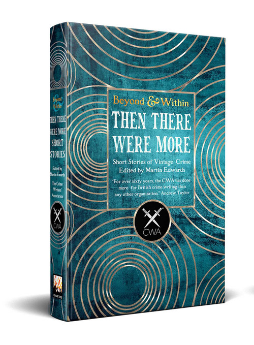 Then There Were More Short Stories (From the Crime Writer's Association) by Martin Edwards, 9781804177280