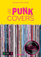The Art of Punk Covers Vol. 2 by Bernd Jonkmanns, Oliver Seltmann, 9783949070785