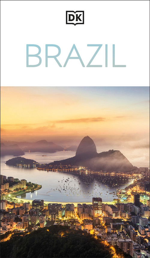DK Brazil (Must-See Sights. Culture & History. Detailed Maps & Tours. Covers Rio de Janeiro, São Paulo, the Amazon, & more) - 9780241757567 by DK Travel, 9780241757567