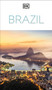 DK Brazil (Must-See Sights. Culture & History. Detailed Maps & Tours. Covers Rio de Janeiro, São Paulo, the Amazon, & more) - 9780241757567 by DK Travel, 9780241757567