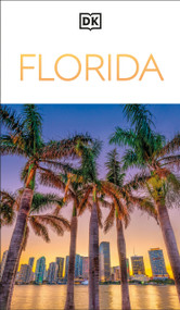 DK Florida (Must-See Sights. Culture & History. Detailed Maps & Tours. Covers Orlando, Miami, Key West, & more) by DK Travel, 9780241757598
