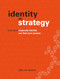 Identity as Strategy (How your corporate identity can fuel your success) by Diemen, 9789063698799