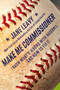 Make Me Commissioner (I Know What's Wrong with Baseball and How to Fix It) by Jane Leavy, 9780306834660