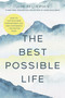 The Best Possible Life (How to Live with Deep Contentment, Joy, and Competence-No Matter What) by Jim Murphy, 9781546009788