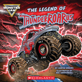 Monster Jam: The Legend of ThunderROARus by Marisa Aveling, Neil Vandenberg, 9781546165125
