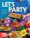 Let's Party (Recipes and Menus for Celebrating Every Day) by Dan Pelosi, 9781454956785