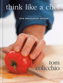 Think Like a Chef, 25th Anniversary Edition by Tom Colicchio, 9798217034888