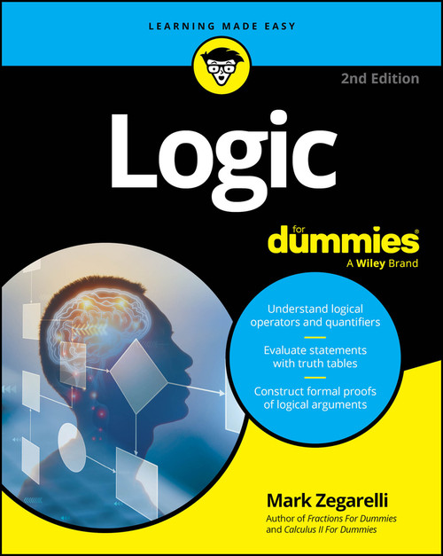Logic For Dummies - 9781394362349 by Mark Zegarelli, 9781394362349