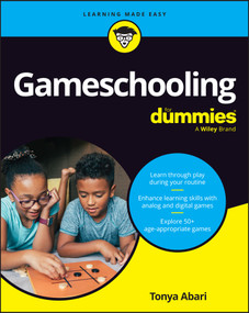 Gameschooling For Dummies by Tonya Abari, 9781394344963