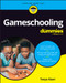Gameschooling For Dummies by Tonya Abari, 9781394344963
