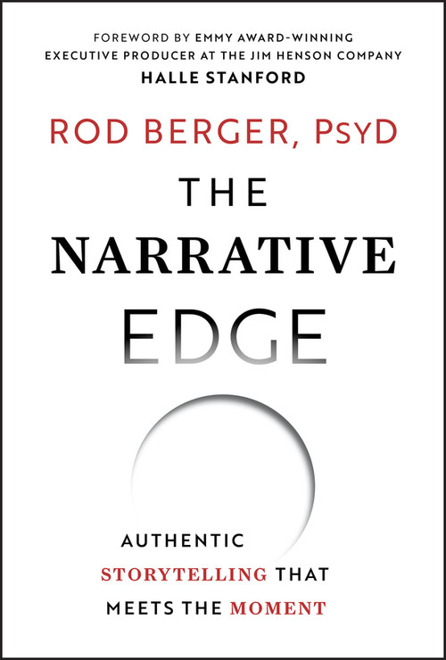 The Narrative Edge (Authentic Storytelling that Meets the Moment) by Rod Berger, 9781394331291