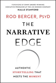 The Narrative Edge (Authentic Storytelling that Meets the Moment) by Rod Berger, 9781394331291