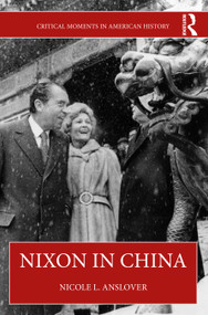 Nixon in China by Nicole L. Anslover, 9780367758196