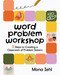 Word Problem Workshop (5 Steps to Creating a Classroom of Problem Solvers) by Mona Iehl, 9781032842769