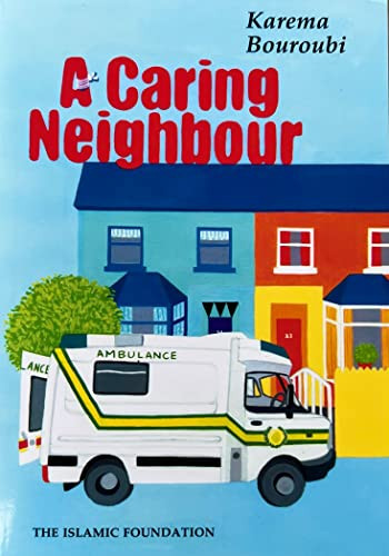 A Caring Neighbour by Karema Bouroubi , 9780860372653